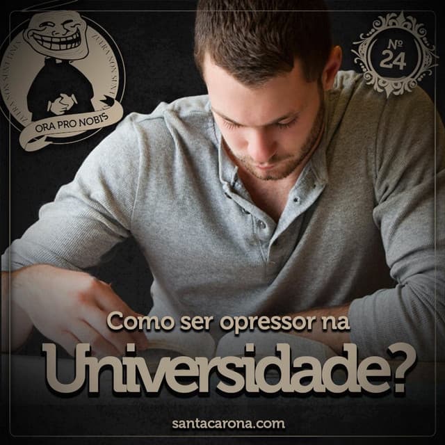 Como ser Opressor na Universidade