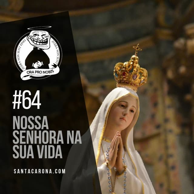 Nossa Senhora Na Sua Vida