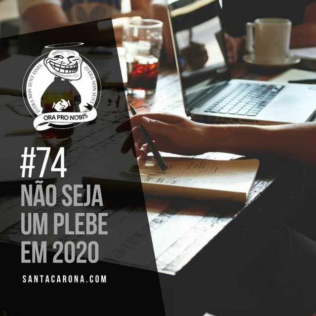 Não seja um Plebe em 2020